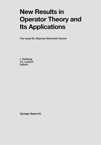 New Results in Operator Theory and Its Applications