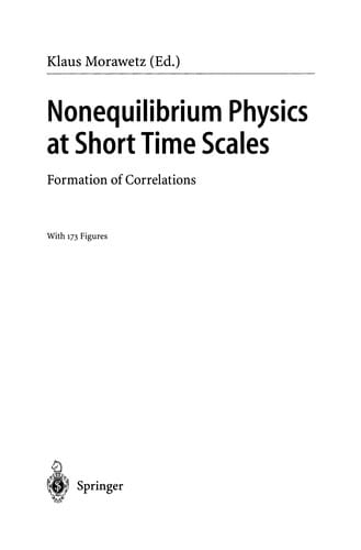 Nonequilibrium Physics at Short Time Scales