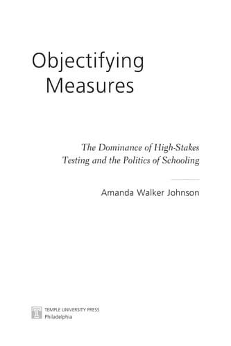The dominance of high-stakes testing and the politics of schooling