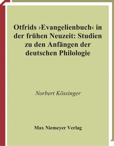 Otfrids "Evangelienbuch" in der frühen Neuzeit