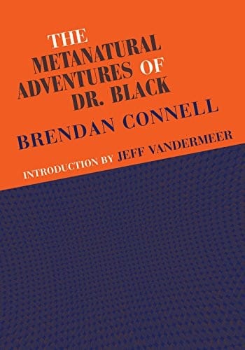 The Metanatural Adventures of Dr Black