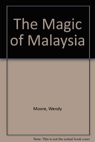 The Magic of Malaysia
