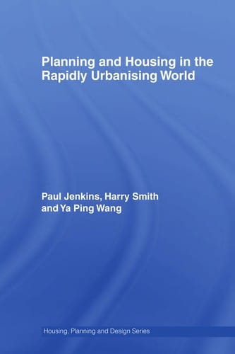 PLANNING AND HOUSING IN THE RAPIDLY URBANISING WORLD