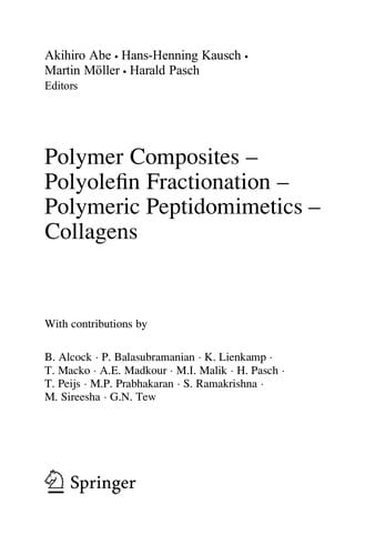 Polymer Composites – Polyolefin Fractionation – Polymeric Peptidomimetics – Collagens