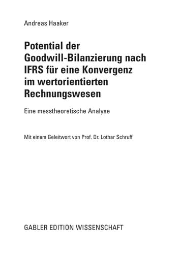 Potential der Goodwill-Bilanzierung nach IFRS fu r eine Konvergenz im wertorientierten Rechnungswesen