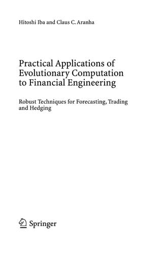 Practical Applications of Evolutionary Computation to Financial Engineering
