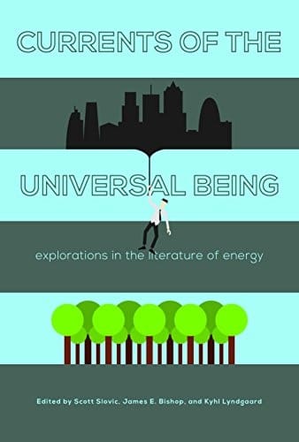 Currents of the Universal Being: Explorations in the Literature of Energy