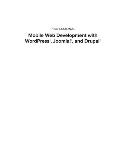 Professional mobile Web development with WordPress, Joomla!, and Drupal