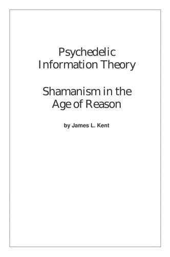 Psychedelic information theory