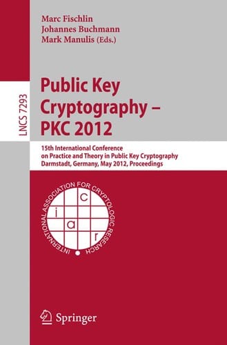 Public Key Cryptography – PKC 2012