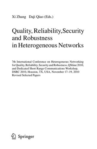 Quality, Reliability, Security and Robustness in Heterogeneous Networks