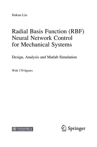 Radial Basis Function (RBF) Neural Network Control for Mechanical Systems