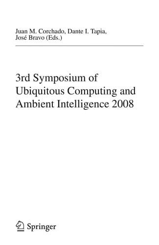 3rd Symposium of Ubiquitous Computing and Ambient Intelligence 2008