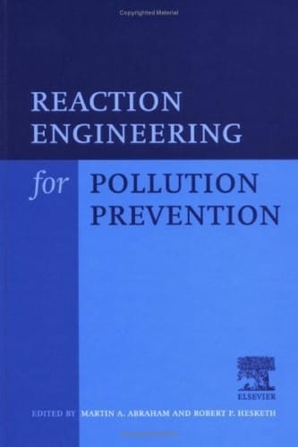 Reaction engineering for pollution prevention
