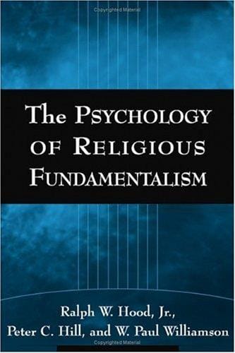 The psychology of religious fundamentalism