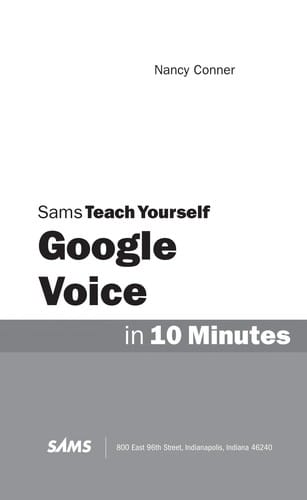 Sams teach yourself Google Voice in 10 Minutes