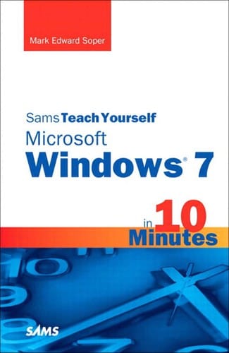 Sams teach yourself Windows 7 in 10 minutes