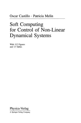 Soft Computing for Control of Non-Linear Dynamical Systems