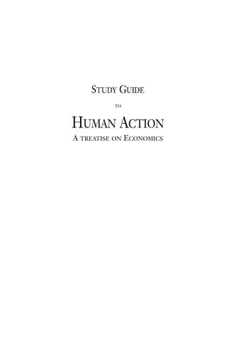 Study guide to Human action, a treatise on economics