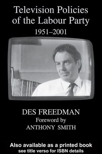 TELEVISION POLICIES OF THE LABOUR PARTY, 19512001