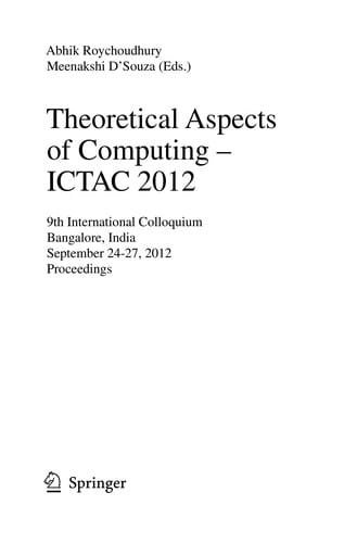 Theoretical Aspects of Computing – ICTAC 2012