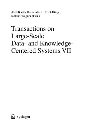 Transactions on Large-Scale Data- and Knowledge-Centered Systems VII