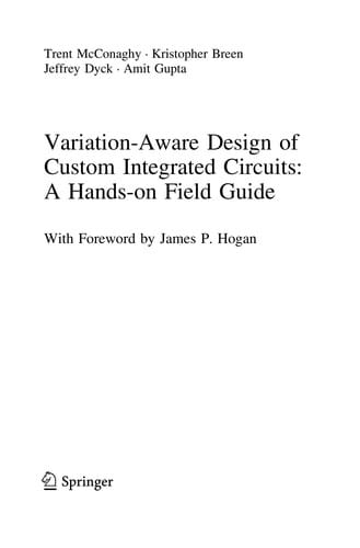 Variation-Aware Design of Custom Integrated Circuits: A Hands-on Field Guide