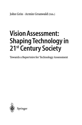 Vision Assessment: Shaping Technology in 21st Century Society