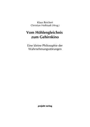 Vom Höhlengleichnis zum Gehirnkino