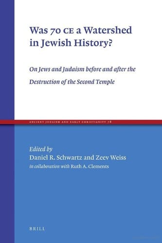 Was 70 CE a watershed in Jewish history?