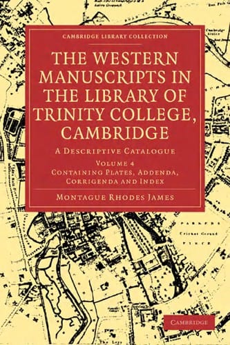 The Western manuscripts in the library of Trinity College, Cambridge, Volume 4