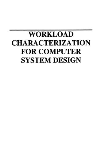 Workload Characterization for Computer System Design