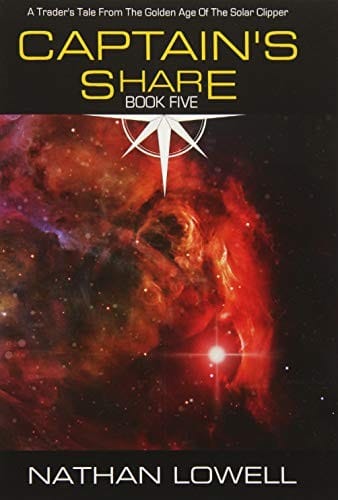 Captain's Share (Trader's Tales From The Golden Age Of The Solar Clipper) (Volume 5)