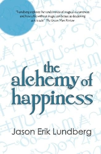 The Alchemy of Happiness: three stories and a hybrid-essay