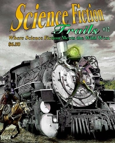 Science Fiction Trails 12: Where Science Fiction Meets The Wild West