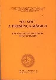 'EU SOU' a Presença Mágica