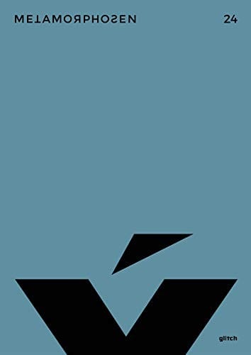 metamorphosen 24 - Glitch: Magazin für Literatur und Kultur (German Edition)
