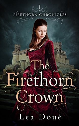 The Firethorn Crown (Firethorn Chronicles Book 1)