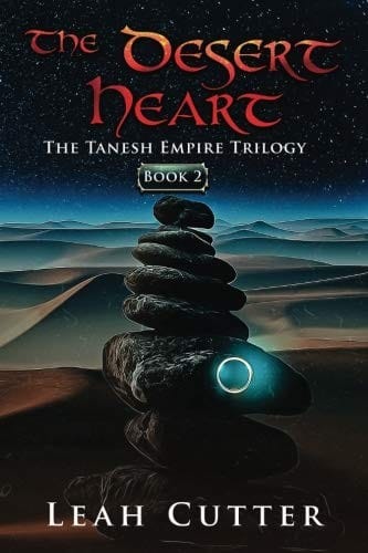 The Desert Heart (The Tanesh Empire Trilogy) (Volume 2)