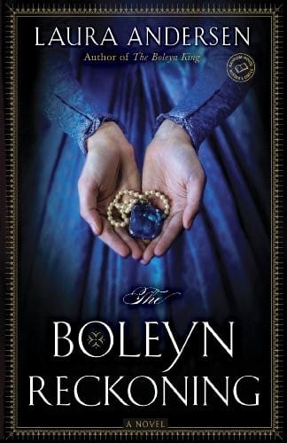 The Boleyn Reckoning: A Novel (The Boleyn Trilogy Book 3)