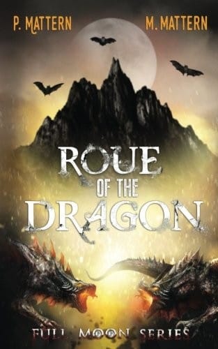 Roue of the Dragon (Full Moon Series) (Volume 5)