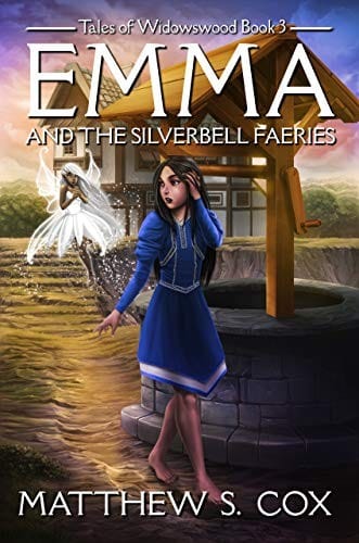 Emma and the Silverbell Faeries (Tales of Widowswood Book 3)