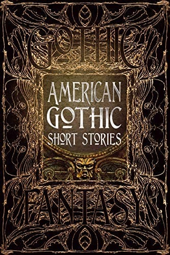 American Gothic Short Stories (Gothic Fantasy)