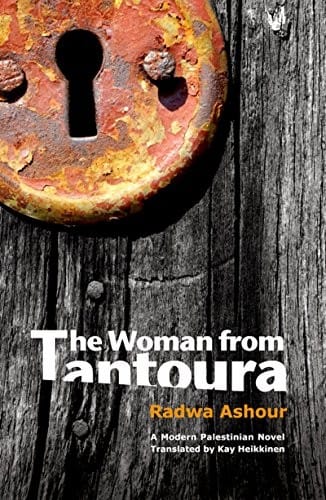 The Woman from Tantoura: A novel from Palestine