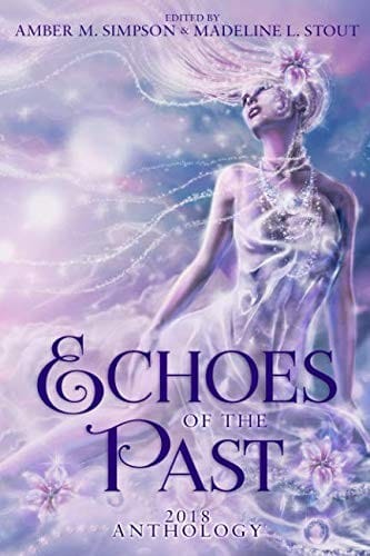 Echoes of the Past: 2018 Anthology