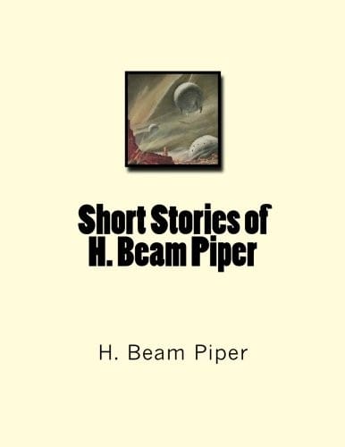 Short Stories of H. Beam Piper