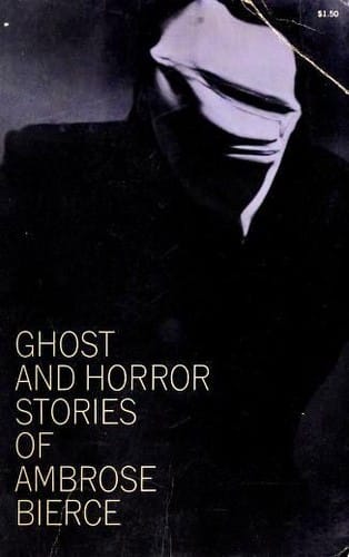 Ghost and horror stories of Ambrose Bierce [24 stories]
