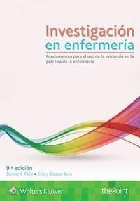 Investigación en enfermería. Fundamentos para el uso de la evidencia en la práctica de la enfermería - 9. edición