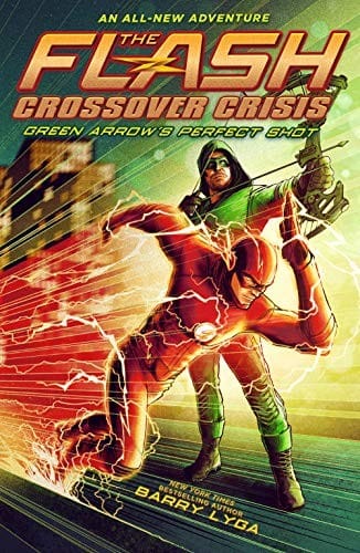 Flash: Green Arrow's Perfect Shot (The Flash: Crossover Crisis)