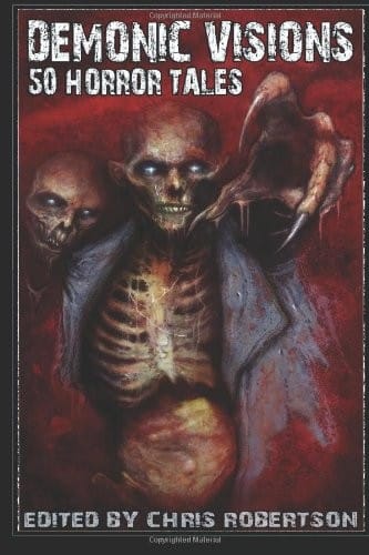 Demonic Visions 50 Horror Tales (Volume 1)